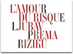 L'amour du risque / Ljubav prema riziku