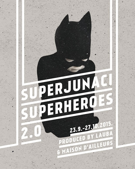 superjunaci 2.0 / lauba zagreb