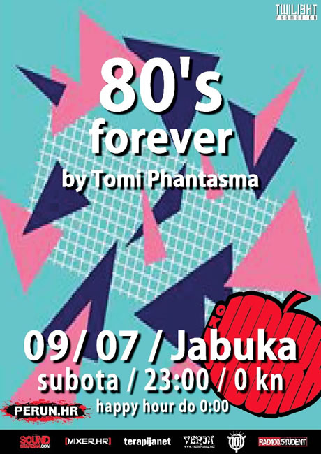 80`s forever / tomi phantasma / jabuka zagreb