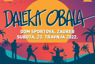 daleka obala | dom sportova zagreb | 23.04.2022.