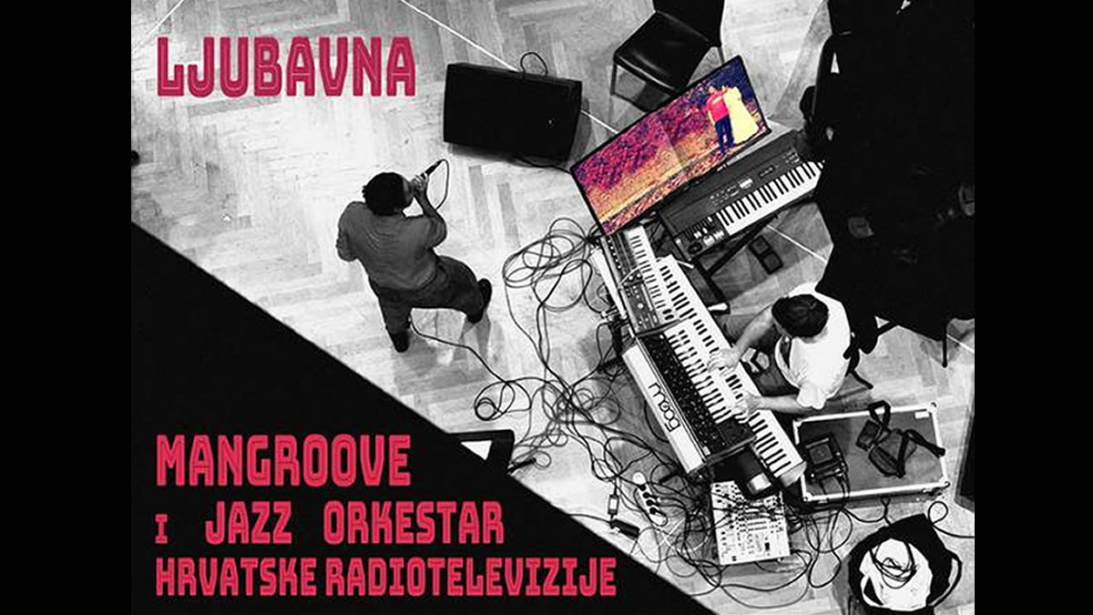 mangroove & jazz orkestar hrt - ljubavna | 2022.