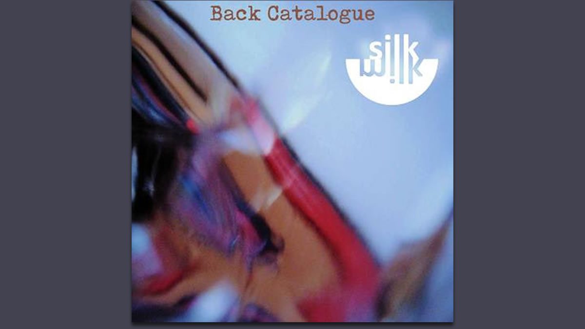 silk milk - back catalogue | 2022.