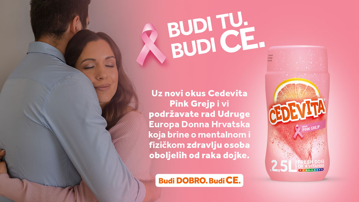 cedevita & europa donna hrvatska | kampanja "budi tu. budi ce." | 2022.