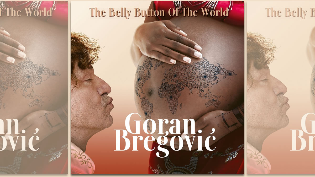 goran bregović - the belly button of the world | 2023.