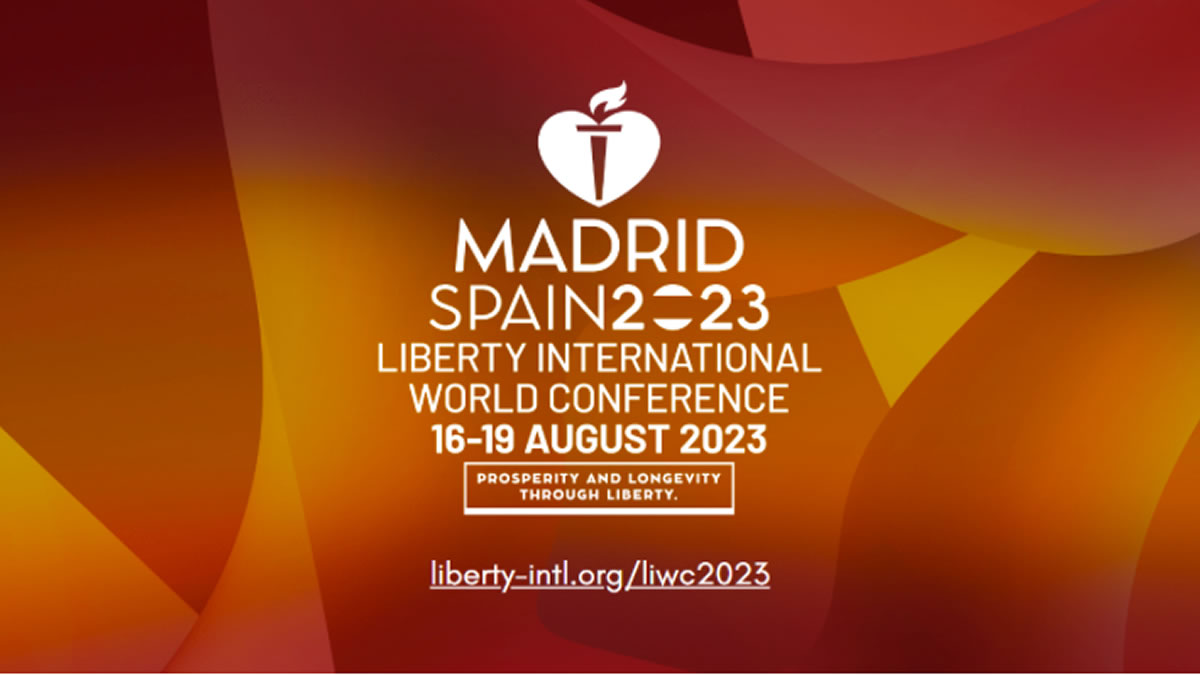 liberty international world conference 2023 | madrid spain