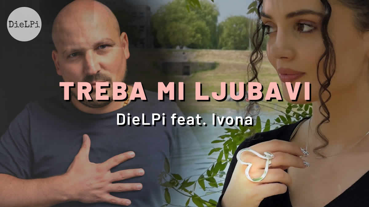 dielpi feat. ivona - treba mi ljubavi | 2024.