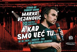 marko dejanović | show "a kad smo već tu" | lisinski zagreb | 2024.