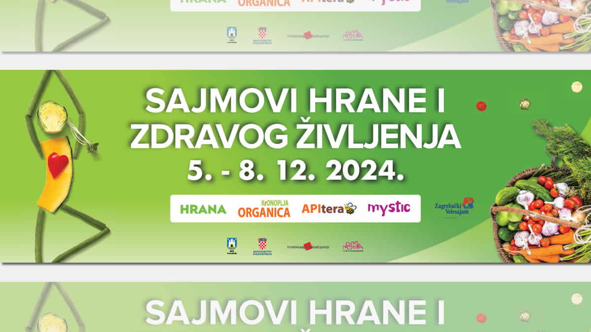 sajmovi hrane i zdravog življenja 2024 | zagrebački velesajam zagreb